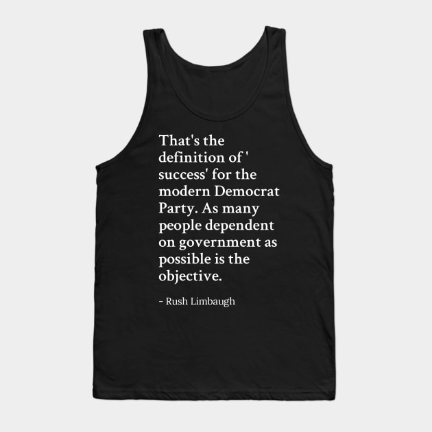 Rush Limbaugh Quote Tank Top by ris kingdom